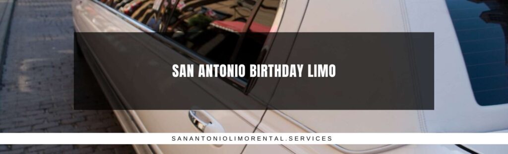 San Antonio Birthday Limo